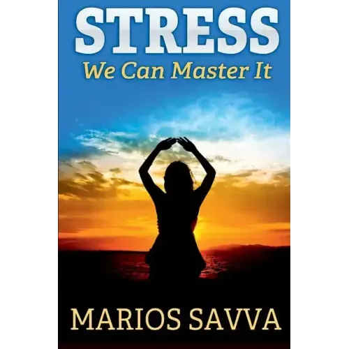 Stress: We Can Master It
