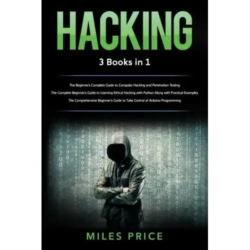 Hacking: 3 Books in 1: The Beginner's Complete Guide to Computer Hacking and Penetration Testing & The Complete Beginner's Guid