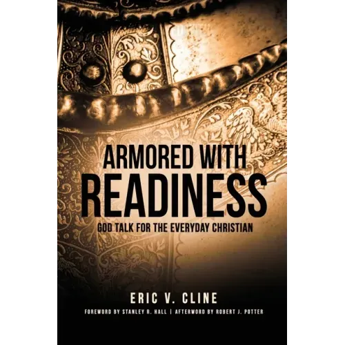 Armored With Readiness: God Talk for the Everyday Christian