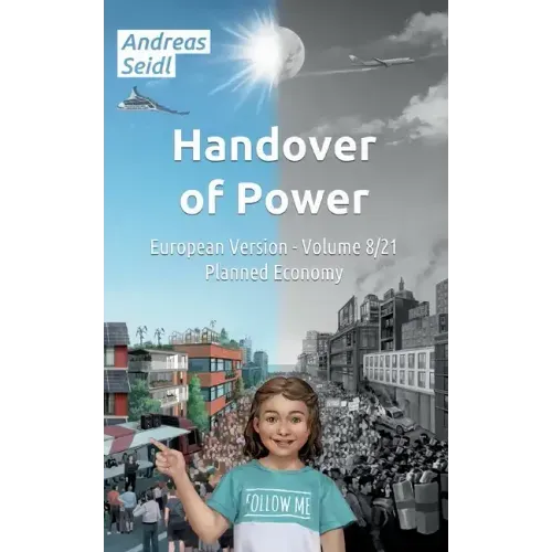 Handover of Power - Planned Economy: European Version - Volume 8/21