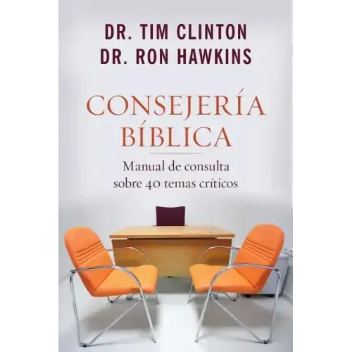 Consejería Bíblica: Manual de Consulta Sobre 40 Temas Críticos