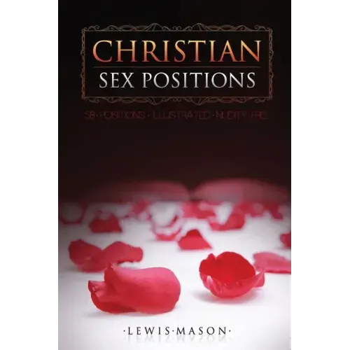 Christian Sex Positions: 58 Positions, Illustrated, Nudity Free