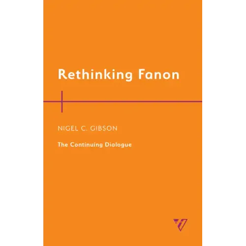 Rethinking Fanon: The Continuing Dialogue