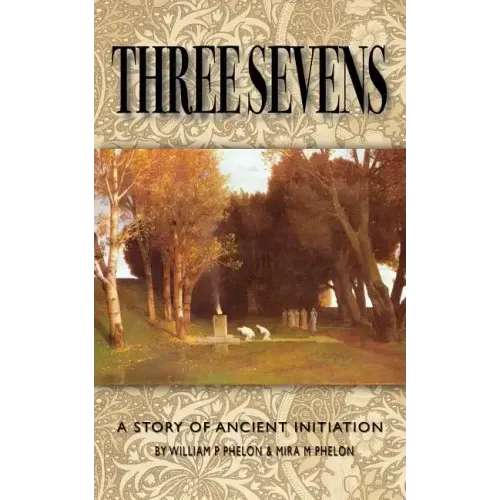 Three Sevens: A Story of Ancient Initiation
