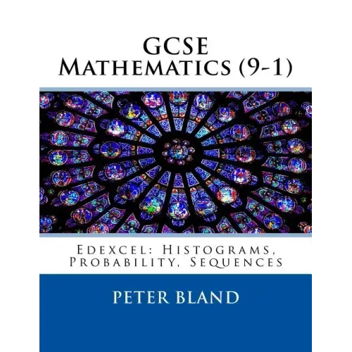 GCSE Mathematics (9-1): Edexcel: Histograms, Probability, Sequences