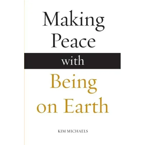 Making Peace with Being on Earth