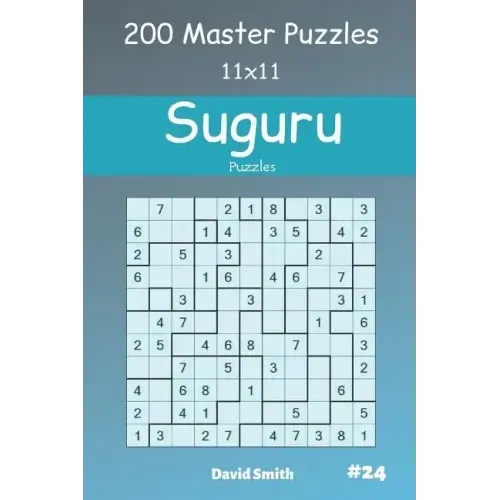 Suguru Puzzles - 200 Master Puzzles 11x11 vol.24