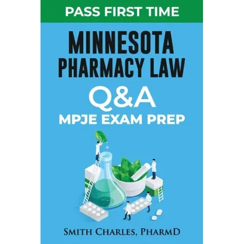 Minnesota Pharmacy Law: Mpje Exam Prep