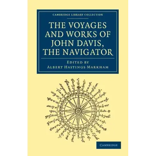 Voyages and Works of John Davis, the Navigator