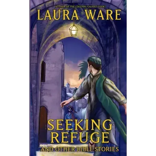 Seeking Refuge and Other Bible Stories