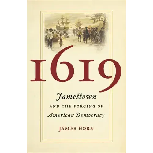 1619: Jamestown and the Forging of American Democracy