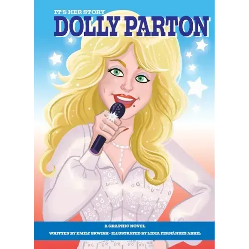 It's Her Story Dolly Parton a Graphic Novel