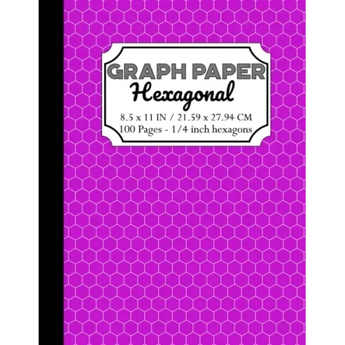Hexagonal Graph Paper Notebook: Organic Chemistry & Biochemistry Note Book, 1/4 inch hexagons (Science Notebooks Series)