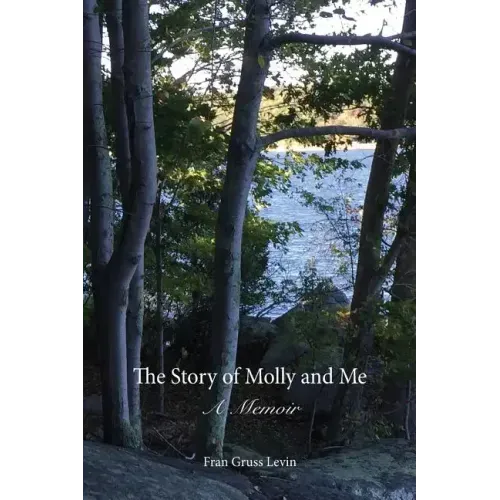 The Story of Molly and Me: A Memoir