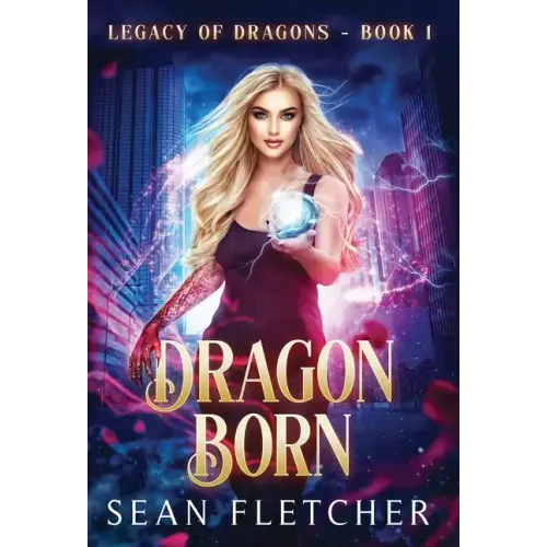 Dragon Born (Legacy of Dragons Book One)
