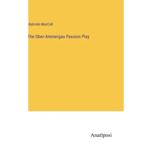 The Ober-Ammergau Passion Play