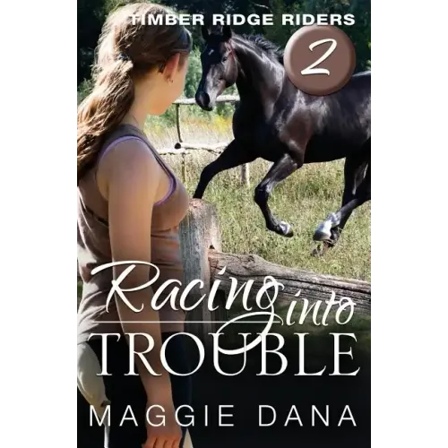 Racing Into Trouble: Timber Ridge Riders