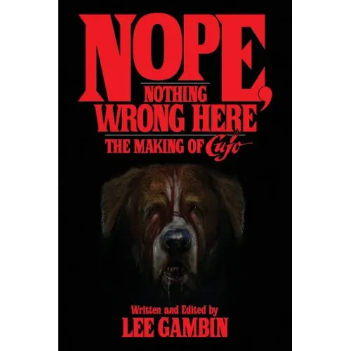 Nope, Nothing Wrong Here: The Making of Cujo