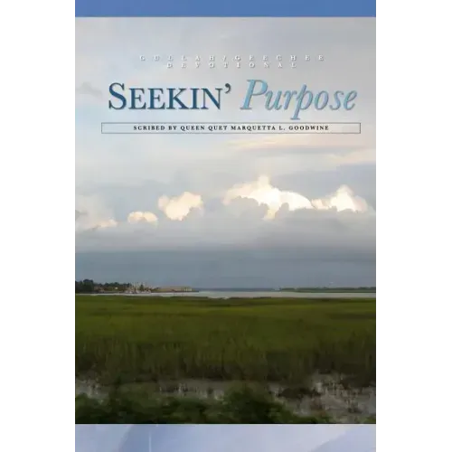 Seeking Purpose: A Gullah/Geechee Devotional