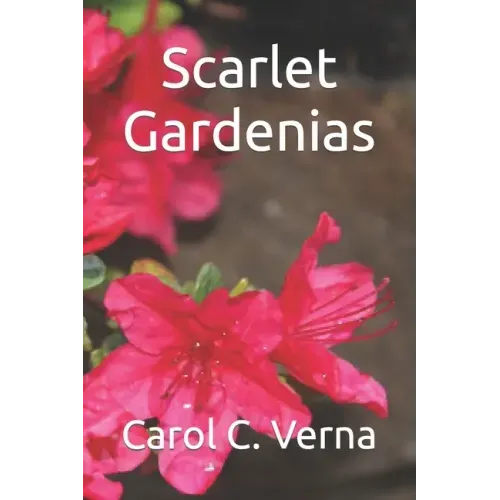 Scarlet Gardenias