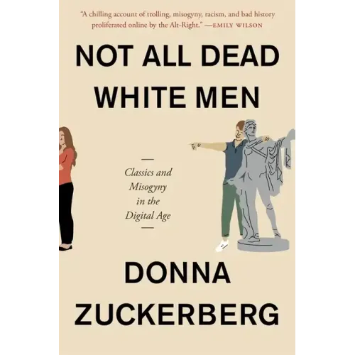 Not All Dead White Men: Classics and Misogyny in the Digital Age