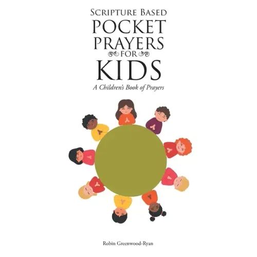 Scripture Based Pocket Prayers for Kids: A Children's Book of Prayers