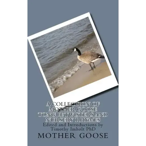 A Collection of Mother Goose Tongue Twisters and Nursery Rhymes