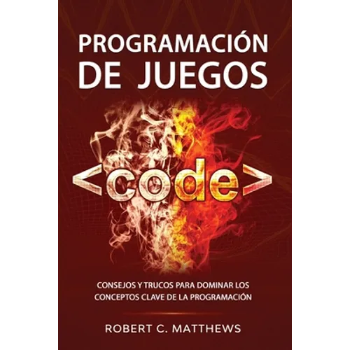 Programación de juegos: Consejos y trucos para dominar los conceptos clave de la programación