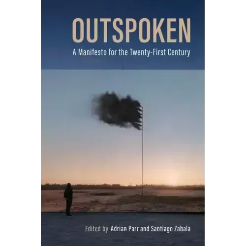 Outspoken: A Manifesto for the Twenty-First Century