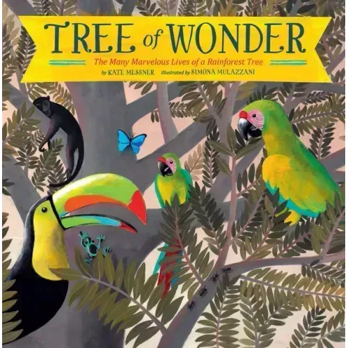 Tree of Wonder: The Many Marvelous Lives of a Rainforest Tree