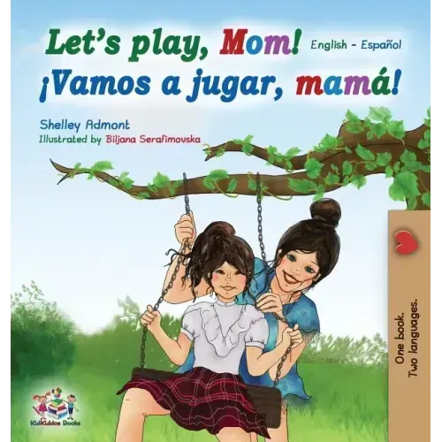 Let's play, Mom!: English Spanish