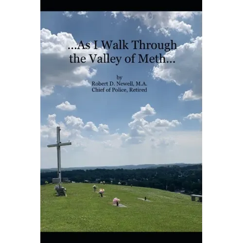 ...As I Walk Through the Valley of Meth...