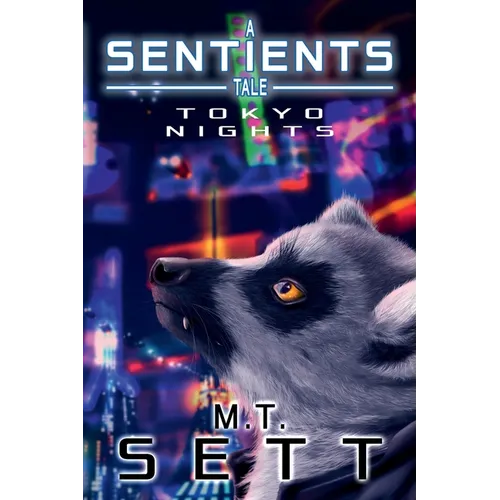 Tokyo Nights: A Sentients Tale