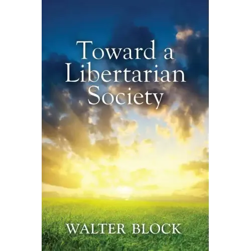 Toward a Libertarian Society