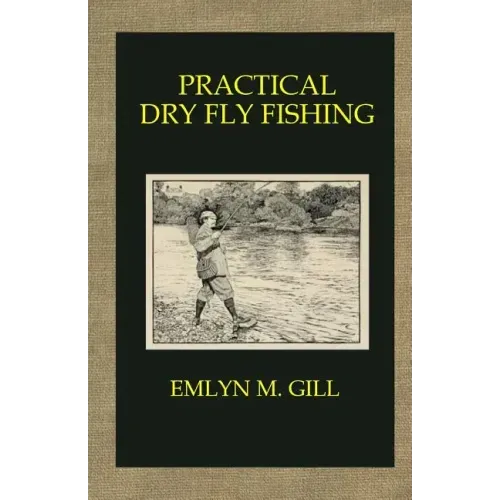 Practical Dry Fly Fishing