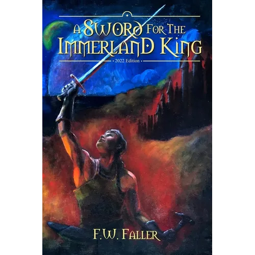 A Sword for the Immerland King: Book 1 of the Portals of Tessalindria Collection