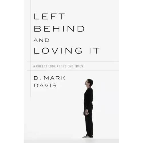 Left Behind and Loving It: A Cheeky Look at the End Times