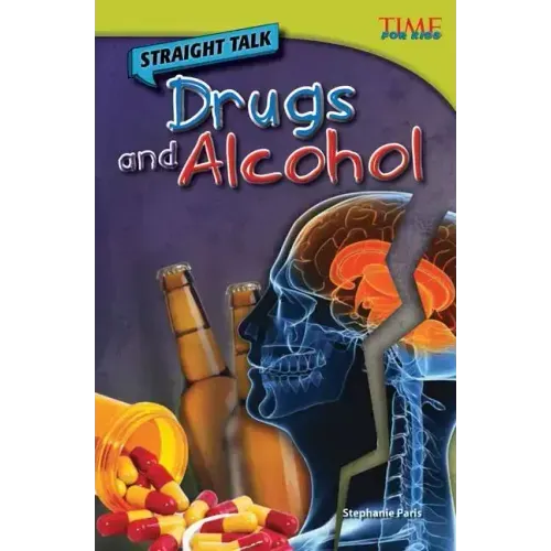Straight Talk: Drugs and Alcohol