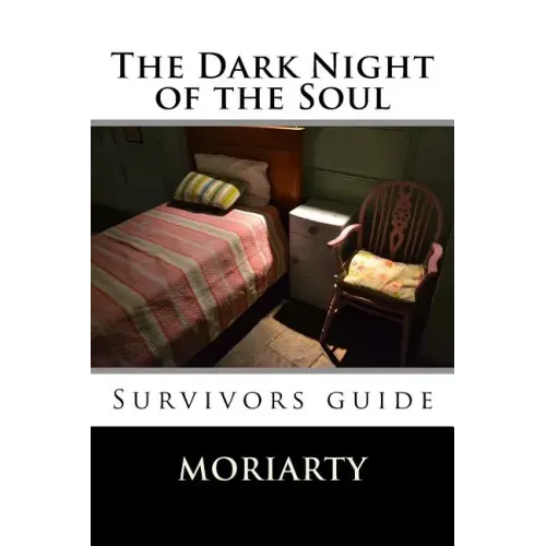 The Dark Night of the Soul: Survivors guide