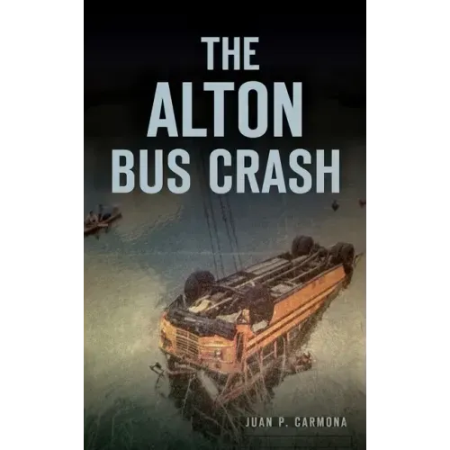 The Alton Bus Crash