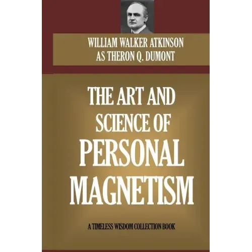 The Art and Science of Personal Magnetism