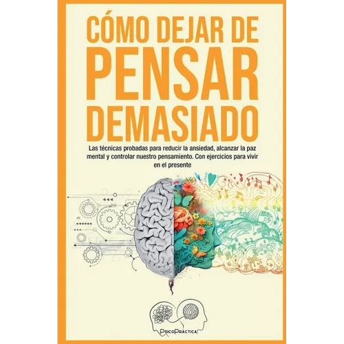 Cómo dejar de pensar demasiado