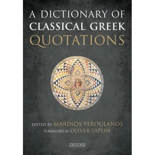 A Dictionary of Classical Greek Quotations