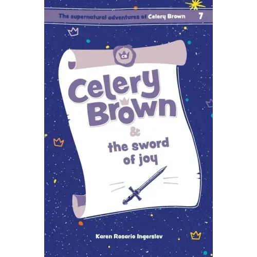 Celery Brown and the sword of joy