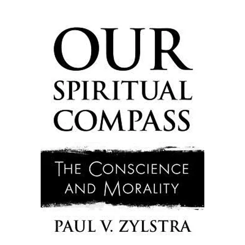 Our Spiritual Compass: The Conscience and Morality