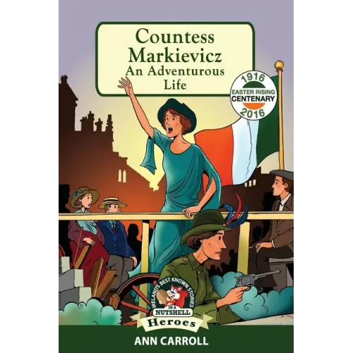Countess Markievicz: An Adventurous Life