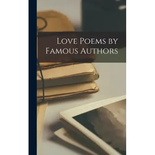 Love Poems by Famous Authors