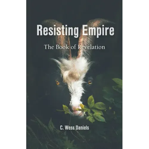 Resisting Empire: The Book of Revelation as Resistance