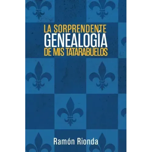 La sorprendente genealogía de mis tatarabuelos