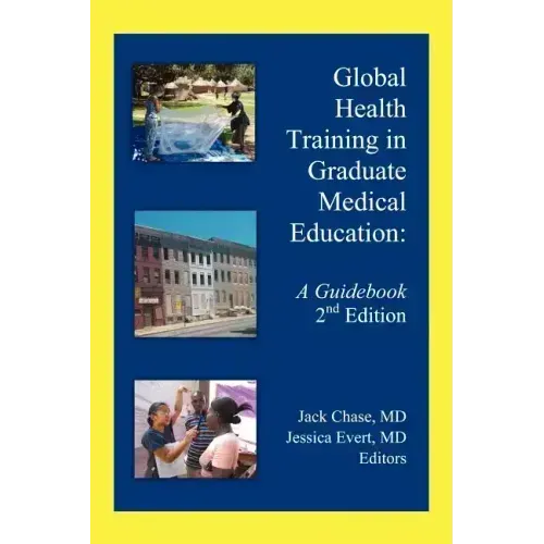 Global Health Training in Graduate Medical Education: A Guidebook, 2nd Edition